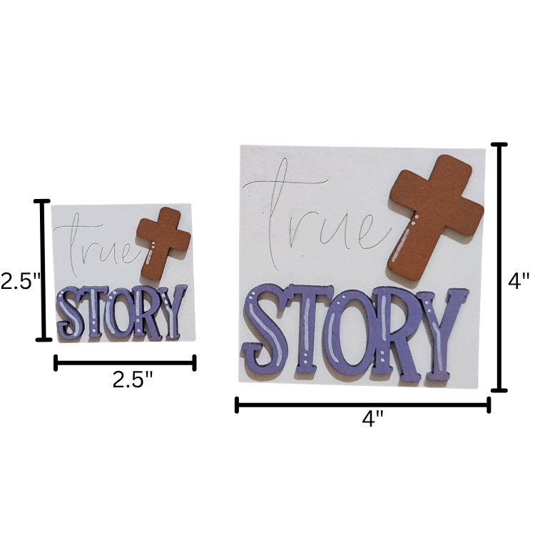 “True Story” Faith Sign