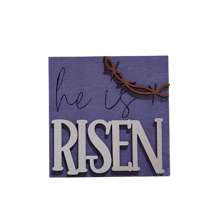 “He Is Risen” Faith Sign