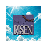 “He Is Risen” Faith Sign
