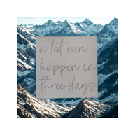 “A Lot Can Happen in Three Days” Faith Sign