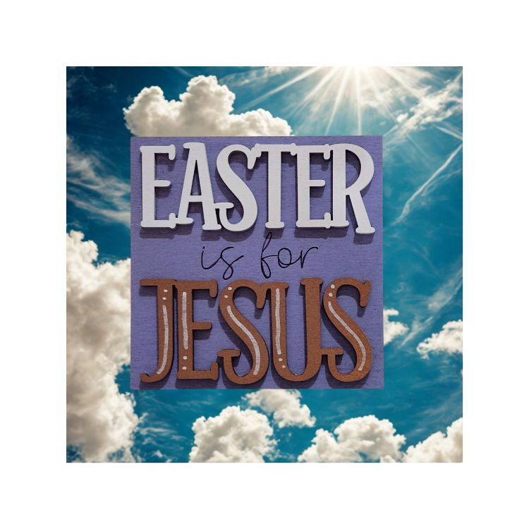 “Easter Is for Jesus” Faith Sign
