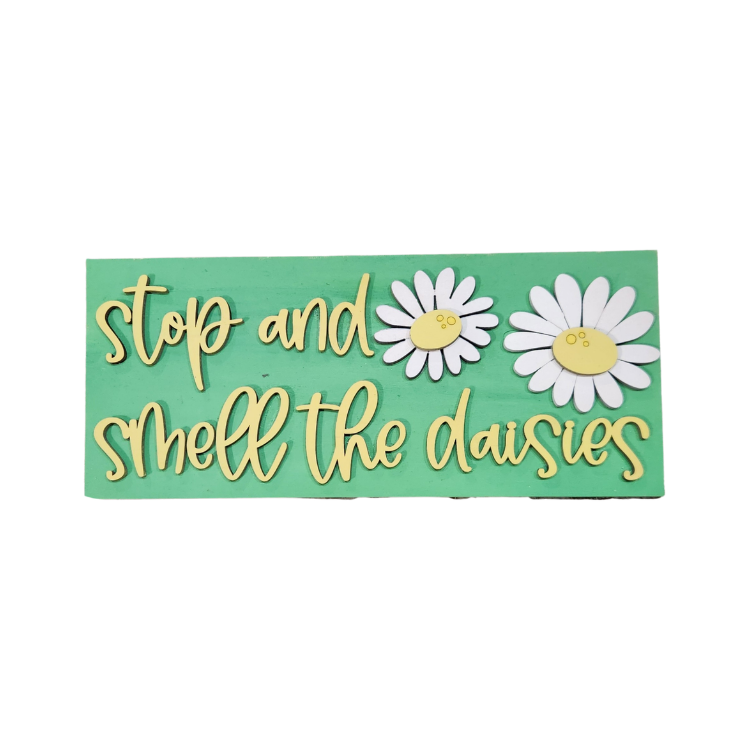 “Stop and Smell the Daisies” Spring Sign