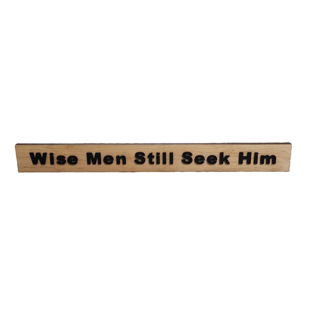 "Wise Men Still Seek Him” Wooden Shelf Sign