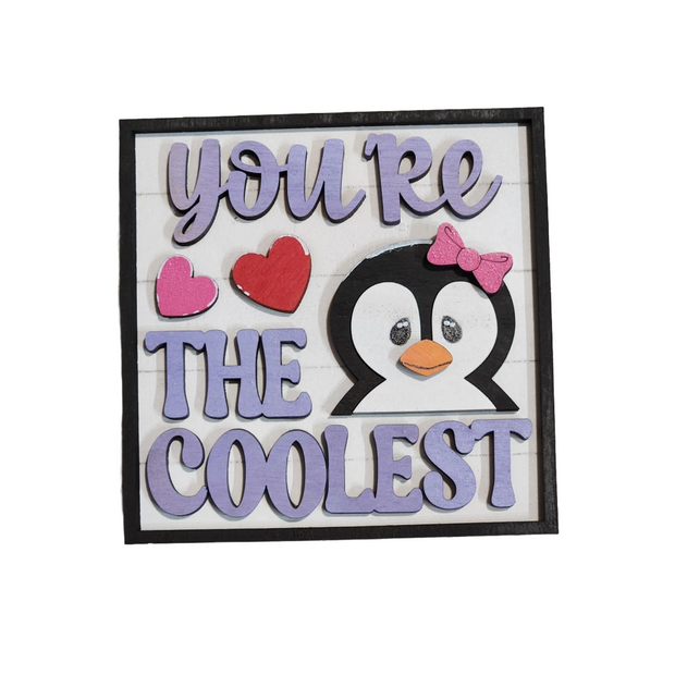 Valentine Penguin Sign – “You’re the Coolest”